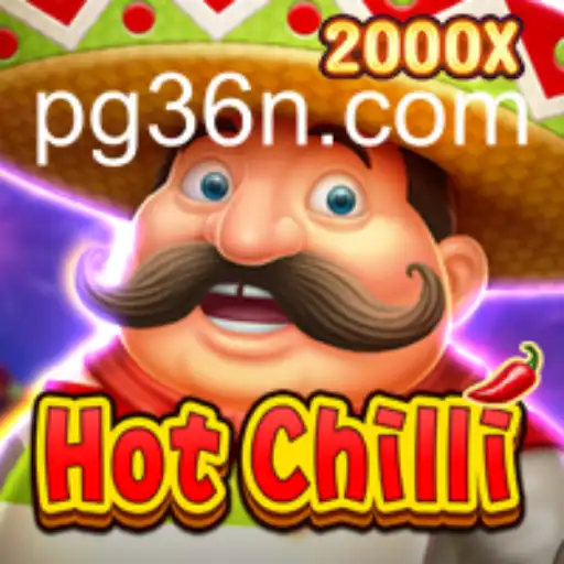 Delve into the Thrilling World of HotChilli on 36N.COM Platform