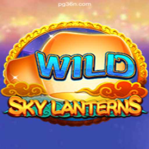 Discover the Magic of SkyLanterns: A Leading Game on 36N.COM Platform-Online Slots Brasil #1